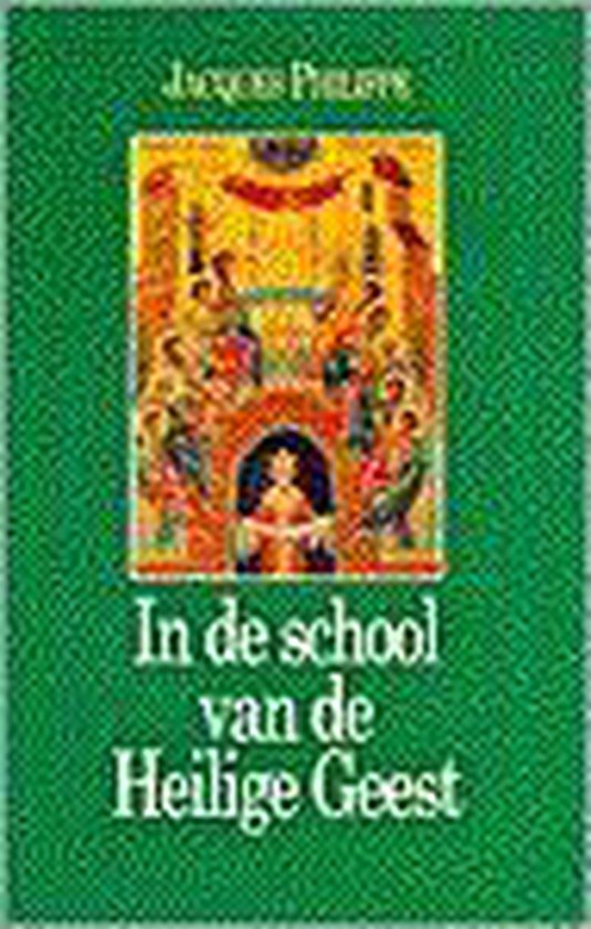 In de school van de heilige geest - Philippe J.