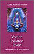Voelen, loslaten, leven - Anita Aschenbrenner