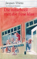 Die rotschool met die fijne klas - Jacques Vriens, Annet Schaap