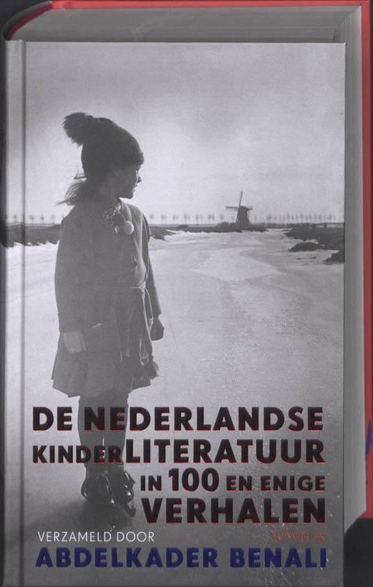 De Nederlandse kinderliteratuur in 100 en enige verhalen - Abdelkader Benali