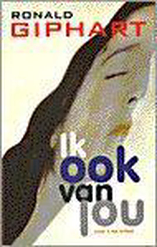 Ik Ook Van Jou - Ronald Giphart
