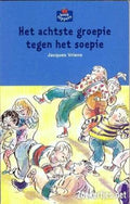 Het achtste groepie tegen het soepie - Jacques Vriens, Ruud Bruijn