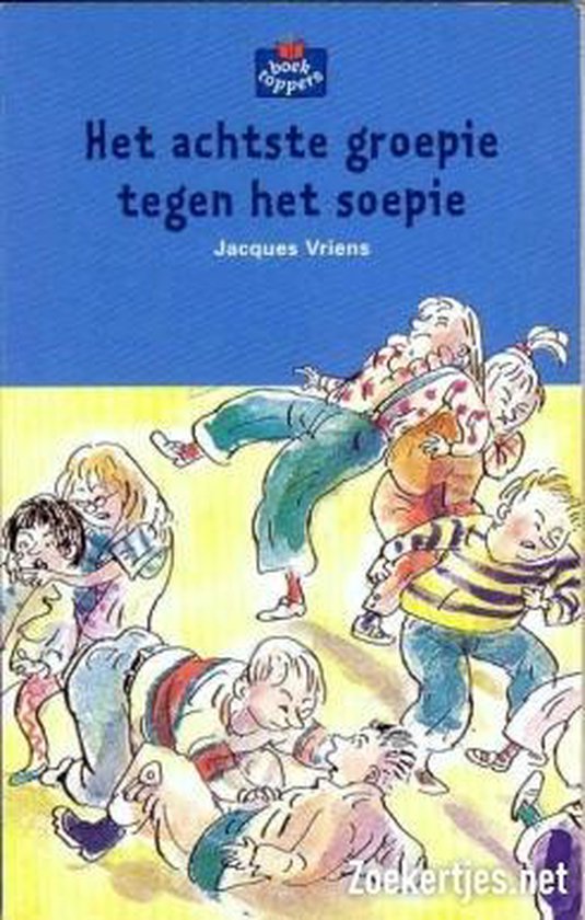 Het achtste groepie tegen het soepie - Jacques Vriens, Ruud Bruijn