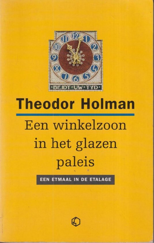 Een winkelzoon in het glazen paleis - Theodor Holman, Huib Schreurs