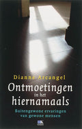Ontmoetingen In Het Hiernamaals - Dianne Arcangel