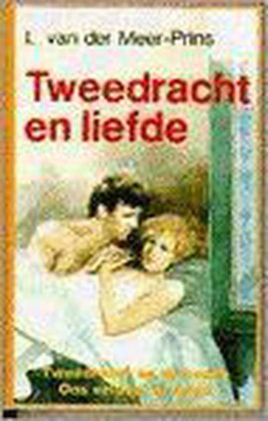 Tweedracht en liefde - L. van der Meer - Prins