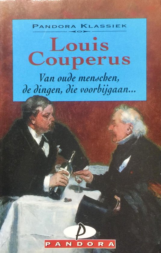 Van oude menschen, dingen (pandora klas) - Couperus