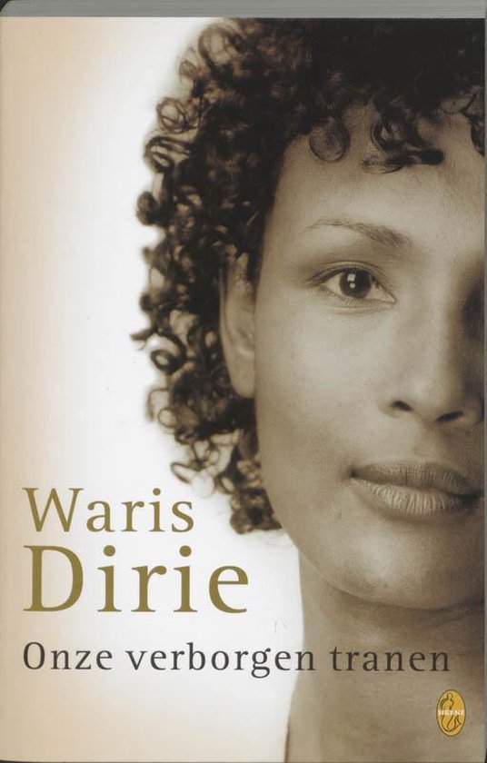 Onze verborgen tranen - Waris Dirie, C. Milborn