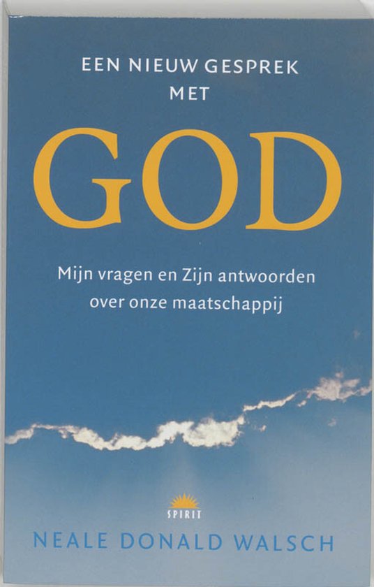 Een Nieuw Gesprek Met God - Neale Donald Walsch