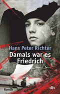 Damals War es Friedrich - Hans Peter Richter