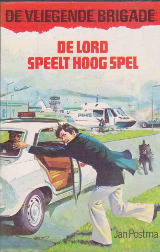 De Vliegende Brigade : De Lord speelt hoog spel - Jan Postma, G. Peters