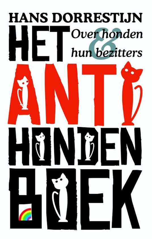 Rainbow pocketboeken 1010 - Het anti - hondenboek - Hans Dorrestijn, Fetze Pijlman