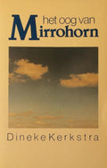 Het oog van Mirrohorn - Dineke Kerkstra