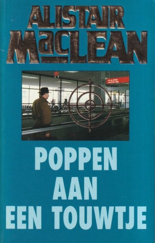 Poppen aan een touwtje - Alistair Maclean, Onbekend