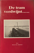 De tram verdwijnt..... - Pleun R. Troost