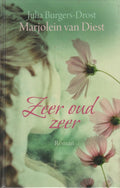 Zeer oud zeer - Marjolein van Diest, Julia Burgers - Drost