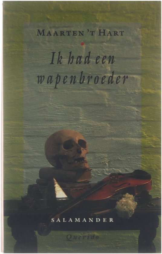 Ik Had Een Wapenbroeder - Maarten 't Hart