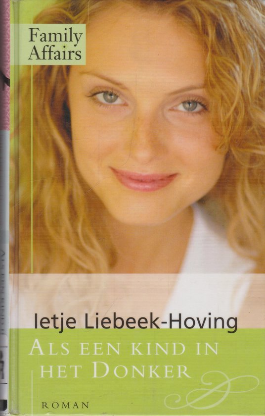 Als Een Kind In Het Donker - Ietje Liebeek - Hoving