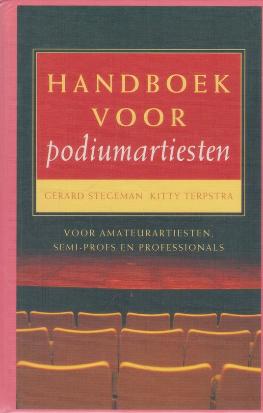 Handboek Voor Podiumartiesten - Stegeman