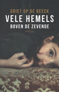 Vele hemels boven de zevende - Griet Op de Beeck