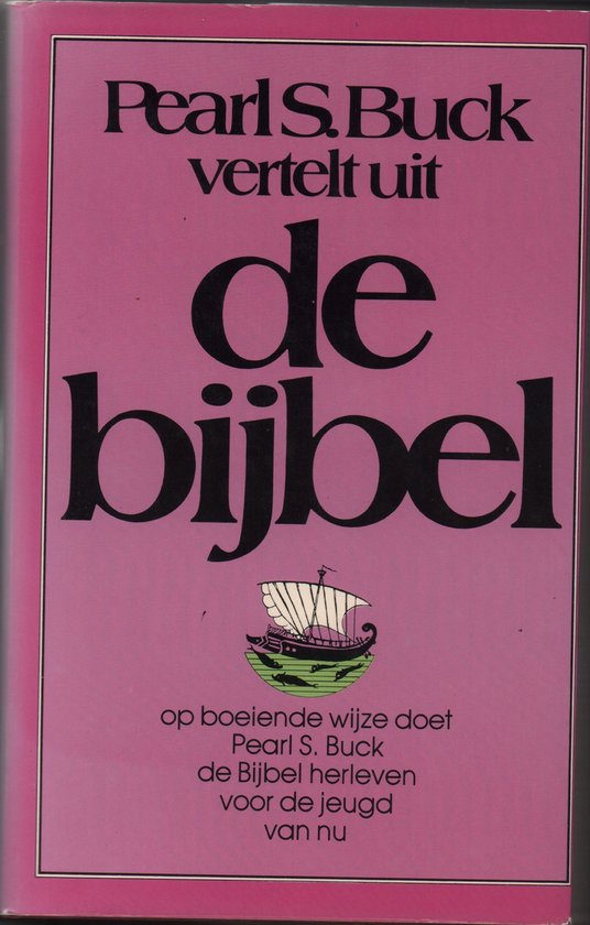 Pearl s. buck vertelt uit de bybel - Pearl S. Buck, Chris van der Hoorn