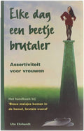 Elke Dag Een Beetje Brutaler - U. Ehrhardt