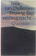 Eeuwig dag eeuwig nacht - Inez van Dullemen