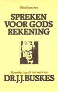 SPREKEN VOOR GODS REKENING - Buskes, J.J. Buskes