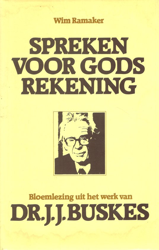 SPREKEN VOOR GODS REKENING - Buskes, J.J. Buskes