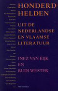 Honderd Helden Uit Ned.En Vlaamse Litera - Inez van Eijk, Rudi Wester