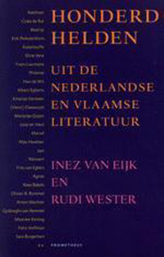 Honderd Helden Uit Ned.En Vlaamse Litera - Inez van Eijk, Rudi Wester