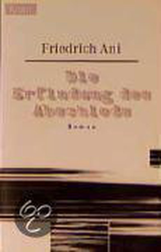 Die Erfindung Des Abschieds - Friedrich Ani