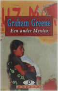 Een ander Mexico - Graham Greene