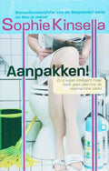 Aanpakken - Sophie Kinsella