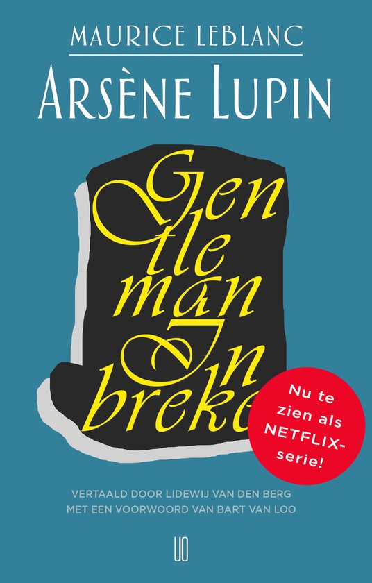 Arsène Lupin 1 - Arsène Lupin, gentleman inbreker - Maurice Leblanc, Lidewij van den Berg