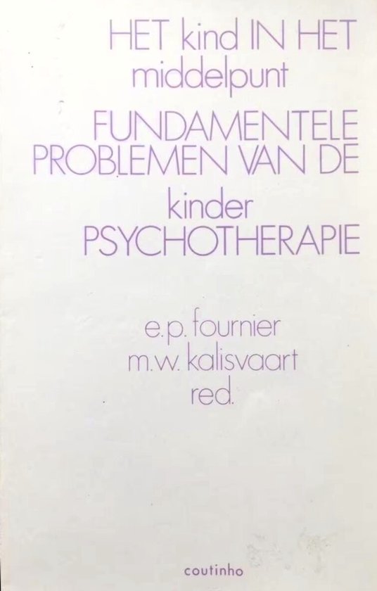 Het kind in het middelpunt - E.P. Fournier, M.W. Kalisvaart