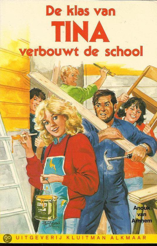 KLAS VAN TINA, DE. VERBOUWT DE SCHOOL - Anouk van Arnhem, Herry Behrens