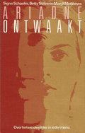 Ariadne ontwaakt - Signe Schafer, Betty Staley