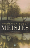Meisjes - Frederick Busch