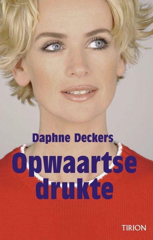 Opwaartse Drukte - Daphne Deckers