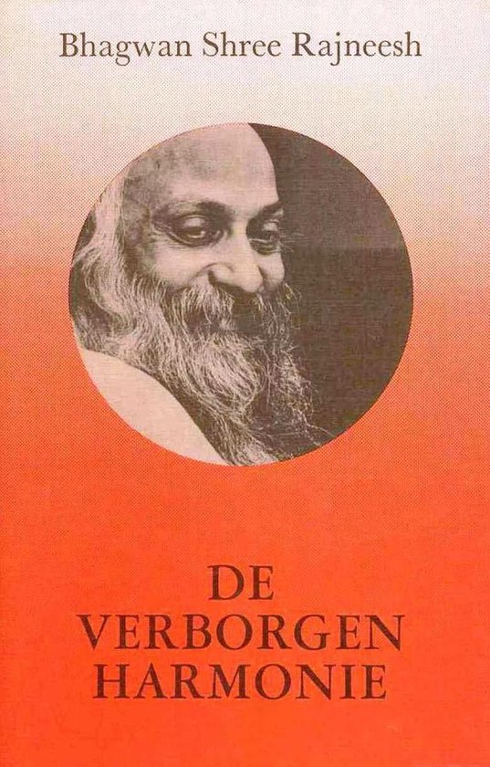 De verborgen harmonie - Bhagwan Shree Rajneesh, Osho