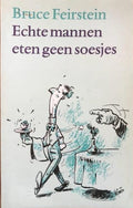 Echte mannen eten geen soesjes - Bruce Feirstein