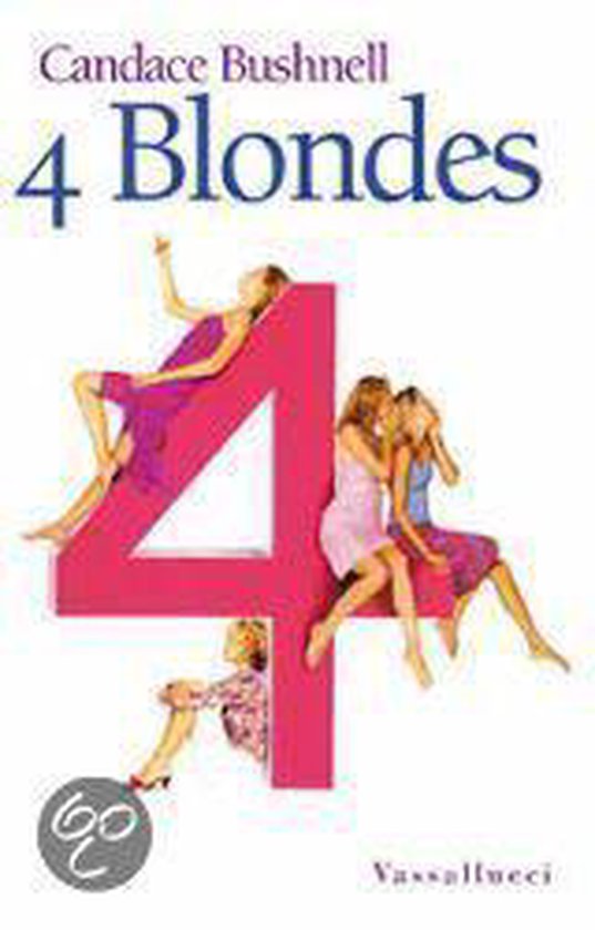 4 Blondes - Candace Bushnell, Nicolette Hoekmeijer