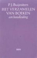 Verzamelen van boeken een handleiding - P.J. Buijnsters