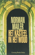 Het Kasteel In Het Woud - Norman Mailer