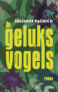 De geluksvogels - Julianne Pachico