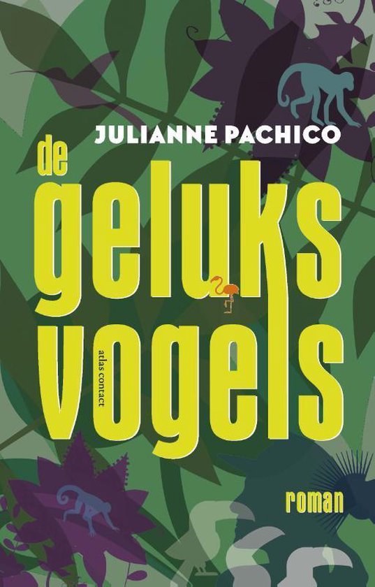 De geluksvogels - Julianne Pachico