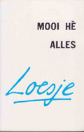Mooi he alles - Loesje