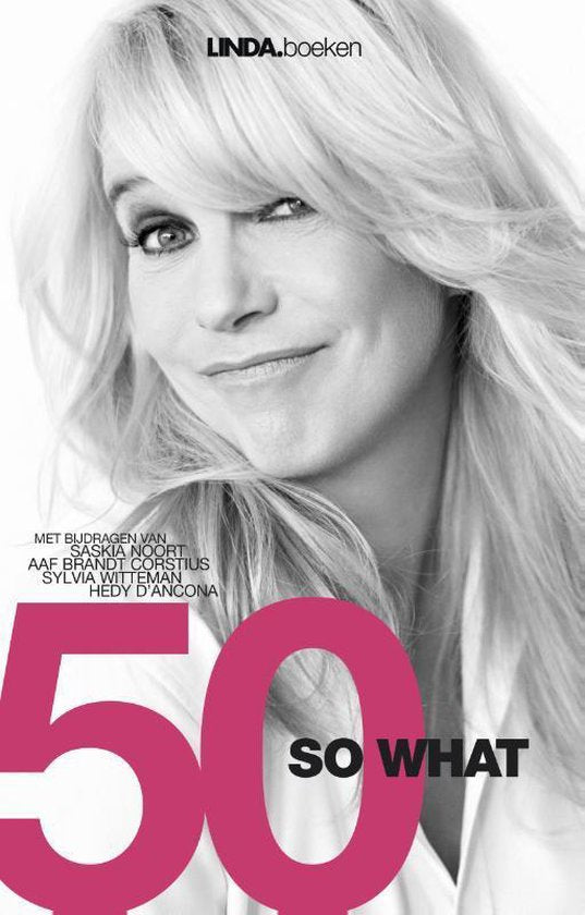 50 so what - Linda de Mol, Juul Palaeari