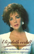 Elizabeth vertelt over aankomen en afvallen, zelfvertrouwen en eigenwaarde - Elizabeth Taylor